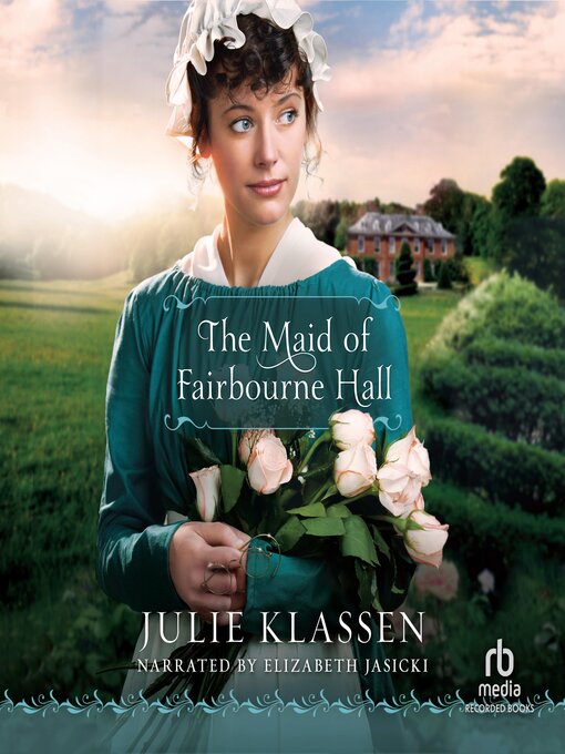 Title details for The Maid of Fairbourne Hall by Julie Klassen - Wait list